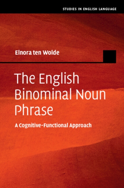 The English Binomial Noun Phrase : A Cognitive-Functional Approach, EPUB eBook