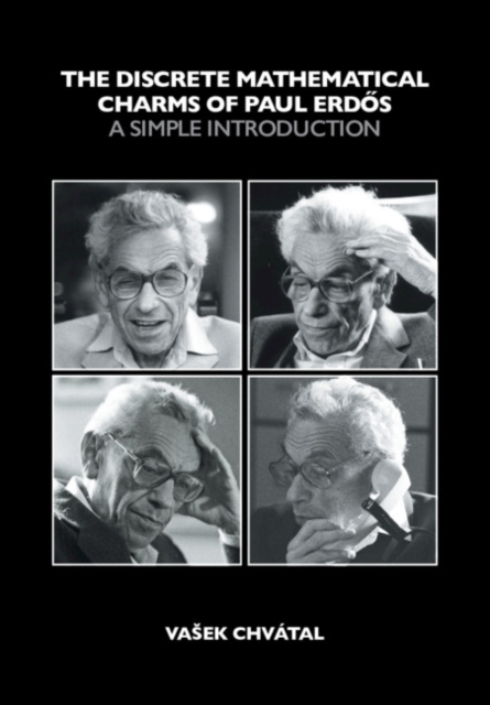 The Discrete Mathematical Charms of Paul Erdos : A Simple Introduction, Paperback / softback Book