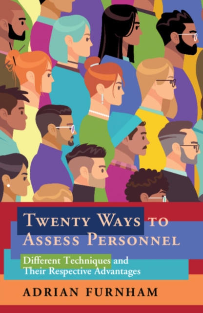 Twenty Ways to Assess Personnel : Different Techniques and their Respective Advantages, PDF eBook