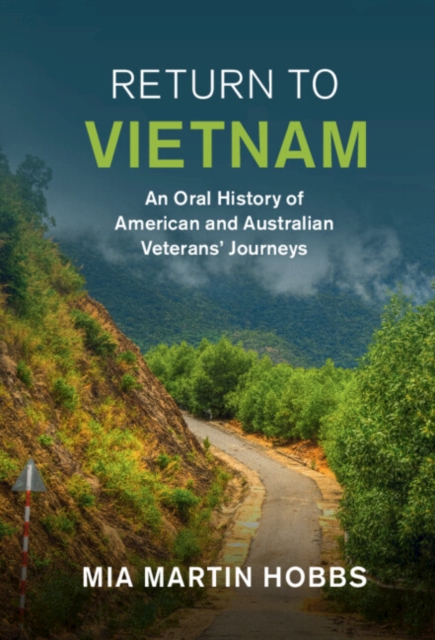 Return to Vietnam : An Oral History of American and Australian Veterans' Journeys, PDF eBook