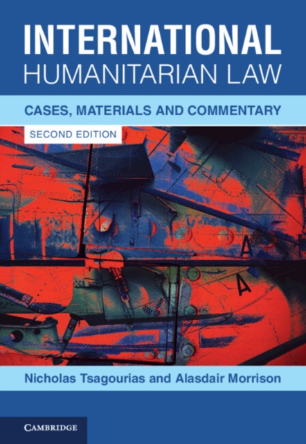 International Humanitarian Law : Cases, Materials and Commentary, PDF eBook