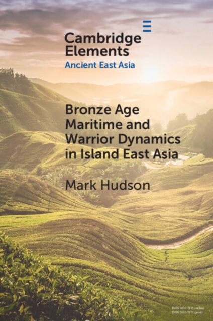 Bronze Age Maritime and Warrior Dynamics in Island East Asia, EPUB eBook