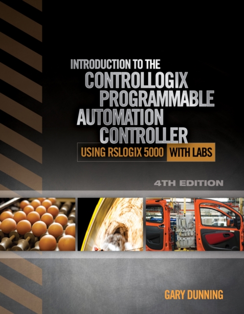 Introduction to the ControlLogix Programmable Automation Controller with Labs, Paperback / softback Book