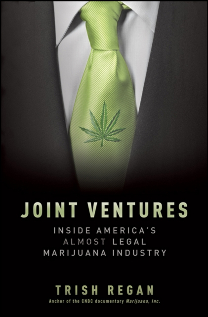 Joint Ventures : Inside America's Almost Legal Marijuana Industry, EPUB eBook