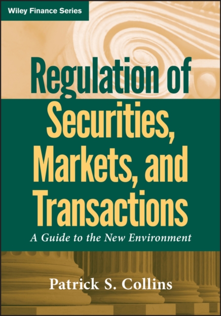 Regulation of Securities, Markets, and Transactions : A Guide to the New Environment, PDF eBook
