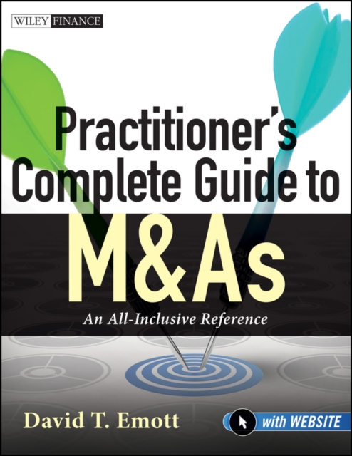 Practitioner's Complete Guide to M&As : An All-Inclusive Reference, EPUB eBook