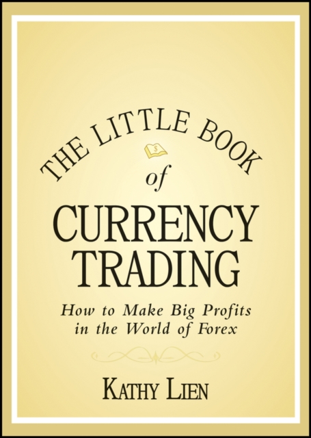 The Little Book of Currency Trading : How to Make Big Profits in the World of Forex, EPUB eBook