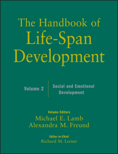 The Handbook of Life-Span Development, Volume 2 : Social and Emotional Development, PDF eBook