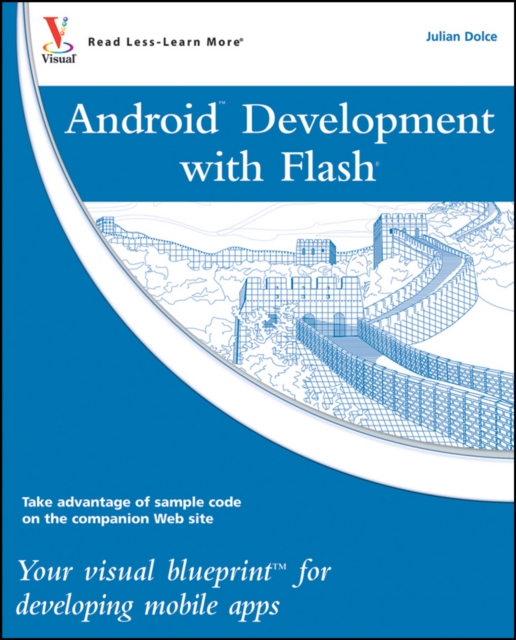 Android Development with Flash : Your Visual Blueprint for Developing Mobile Apps, EPUB eBook