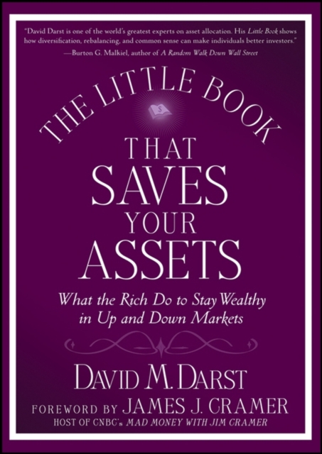 The Little Book that Saves Your Assets : What the Rich Do to Stay Wealthy in Up and Down Markets, EPUB eBook