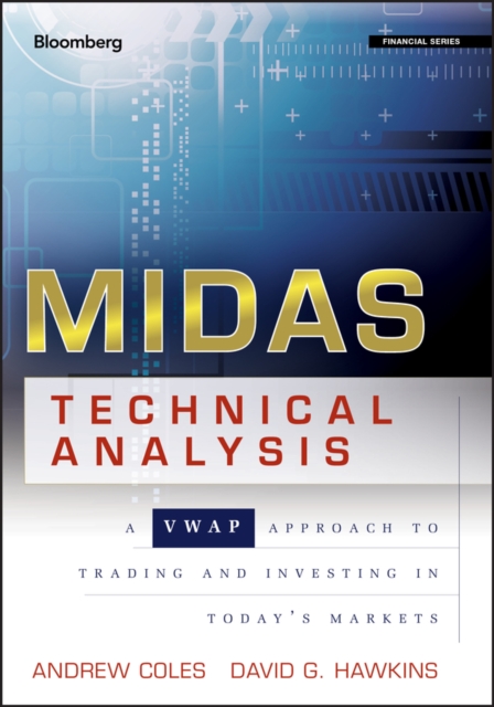 MIDAS Technical Analysis : A VWAP Approach to Trading and Investing in Today's Markets, EPUB eBook