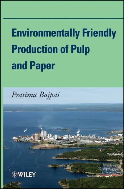 Environmentally Friendly Production of Pulp and Paper, EPUB eBook