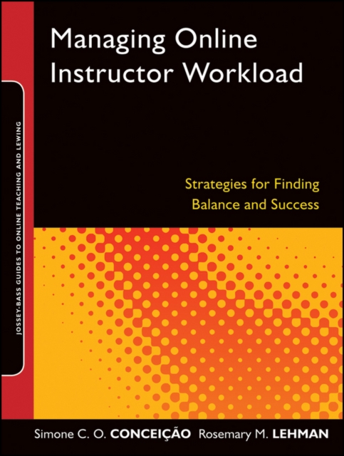 Managing Online Instructor Workload : Strategies for Finding Balance and Success, EPUB eBook