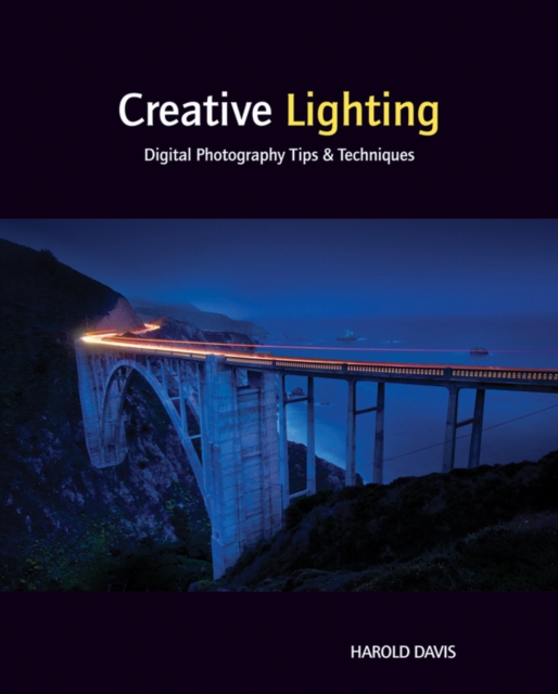 Creative Lighting : Digital Photography Tips and Techniques, PDF eBook