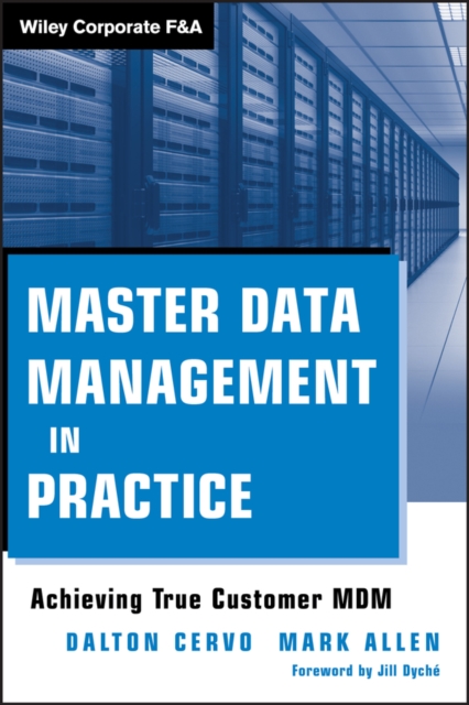 Master Data Management in Practice : Achieving True Customer MDM, PDF eBook