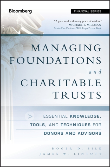 Managing Foundations and Charitable Trusts : Essential Knowledge, Tools, and Techniques for Donors and Advisors, EPUB eBook