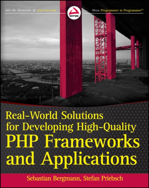 Real-World Solutions for Developing High-Quality PHP Frameworks and Applications, PDF eBook