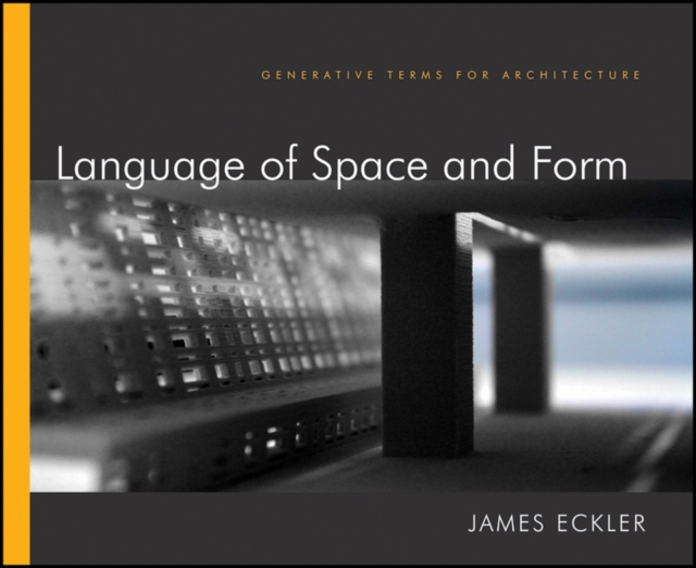 Language of Space and Form : Generative Terms for Architecture, PDF eBook