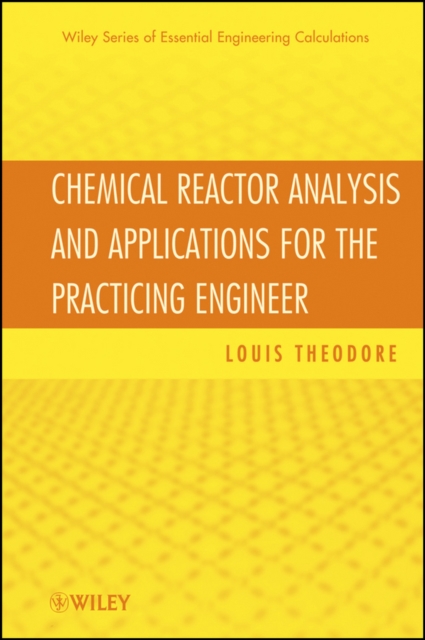 Chemical Reactor Analysis and Applications for the Practicing Engineer, PDF eBook