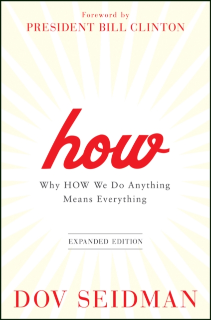 How : Why How We Do Anything Means Everything, EPUB eBook