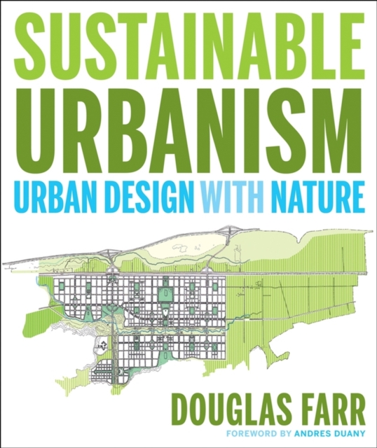Sustainable Urbanism : Urban Design With Nature, PDF eBook