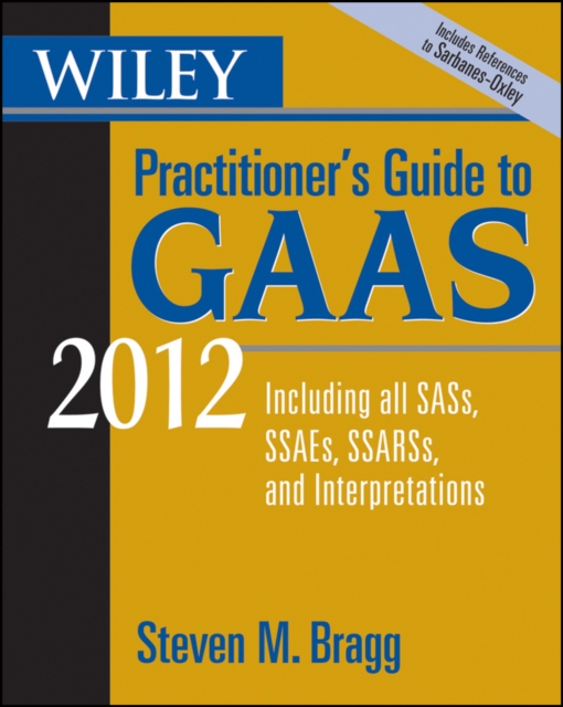 Wiley Practitioner's Guide to GAAS 2012 : Covering all SASs, SSAEs, SSARSs, and Interpretations, PDF eBook