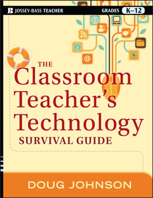 The Classroom Teacher's Technology Survival Guide, EPUB eBook