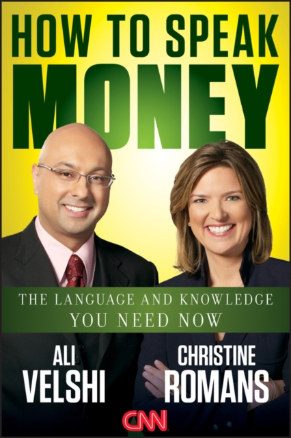 How to Speak Money : The Language and Knowledge You Need Now, PDF eBook