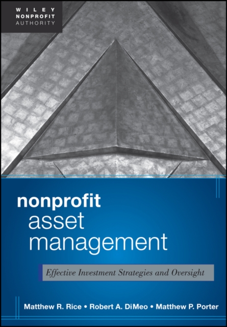 Nonprofit Asset Management : Effective Investment Strategies and Oversight, EPUB eBook