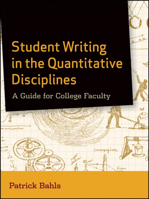 Student Writing in the Quantitative Disciplines : A Guide for College Faculty, PDF eBook