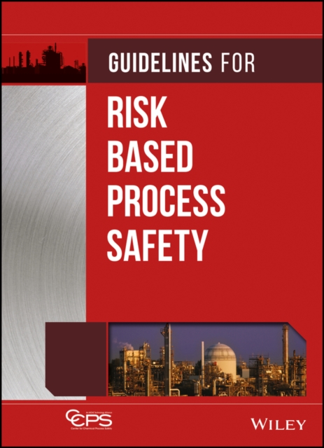 Guidelines for Risk Based Process Safety, EPUB eBook