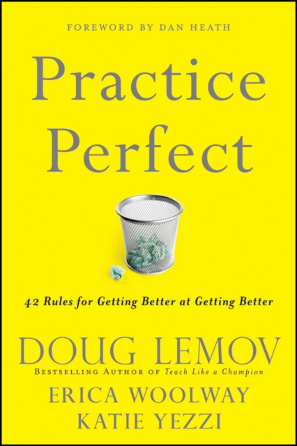 Practice Perfect : 42 Rules for Getting Better at Getting Better, Hardback Book