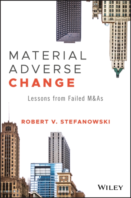 Material Adverse Change : Lessons from Failed M&As, PDF eBook