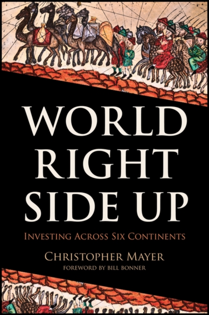 World Right Side Up : Investing Across Six Continents, PDF eBook