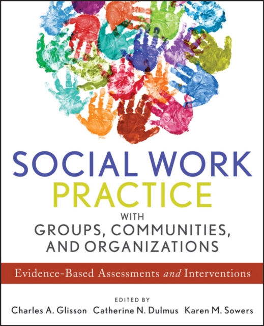 Social Work Practice with Groups, Communities, and Organizations : Evidence-Based Assessments and Interventions, PDF eBook