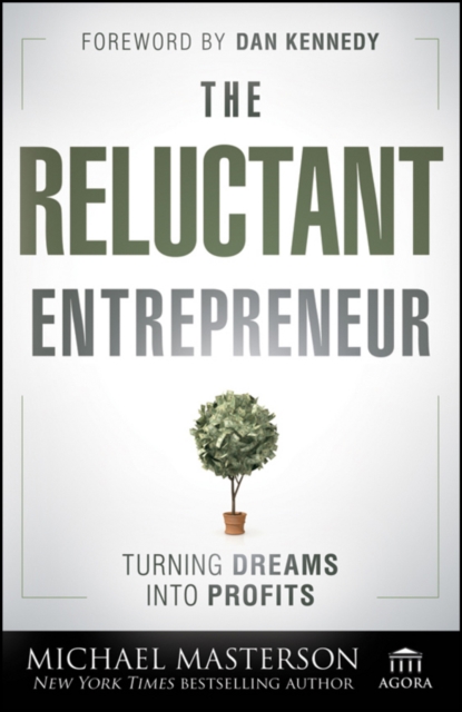The Reluctant Entrepreneur : Turning Dreams into Profits, PDF eBook