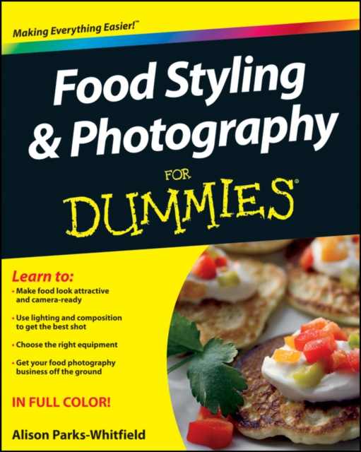 Food Styling and Photography For Dummies, EPUB eBook