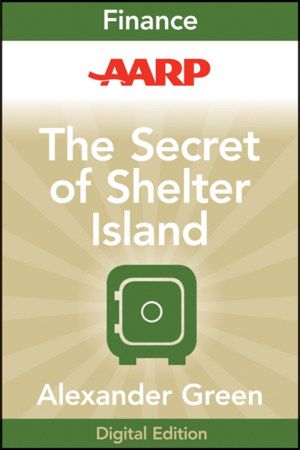 AARP The Secret of Shelter Island : Money and What Matters, EPUB eBook