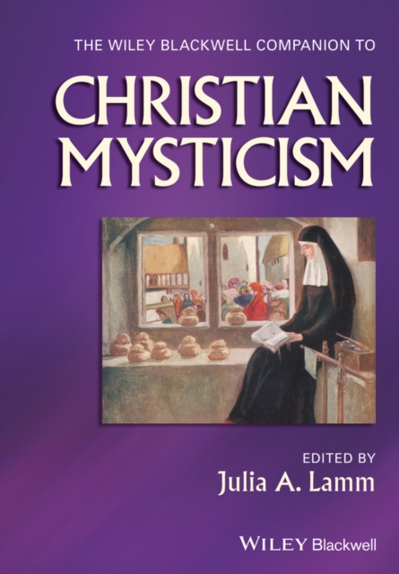 The Wiley-Blackwell Companion to Christian Mysticism, EPUB eBook