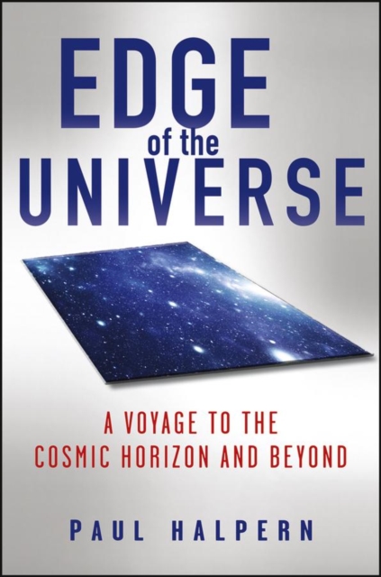 Edge of the Universe : A Voyage to the Cosmic Horizon and Beyond, EPUB eBook