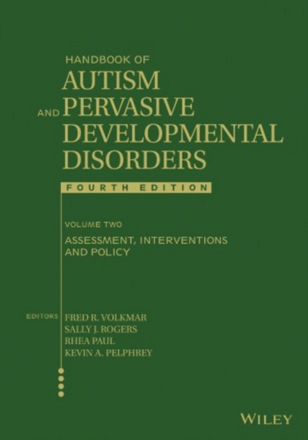 Handbook of Autism and Pervasive Developmental Disorders, Assessment, Interventions, and Policy, PDF eBook