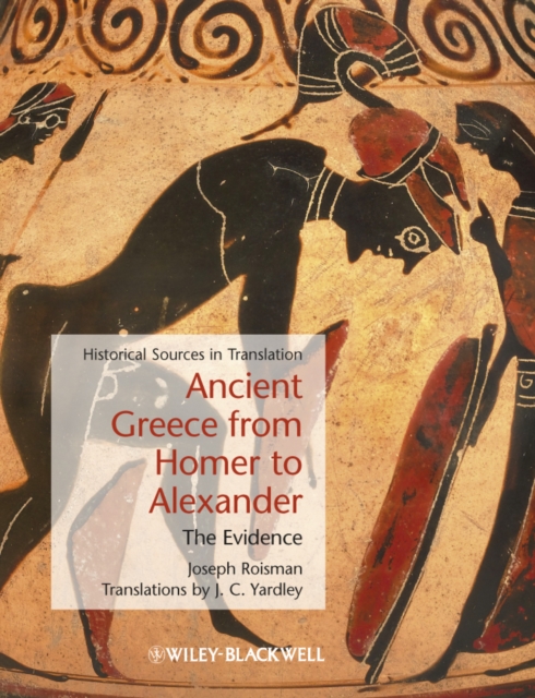 Ancient Greece from Homer to Alexander : The Evidence, PDF eBook