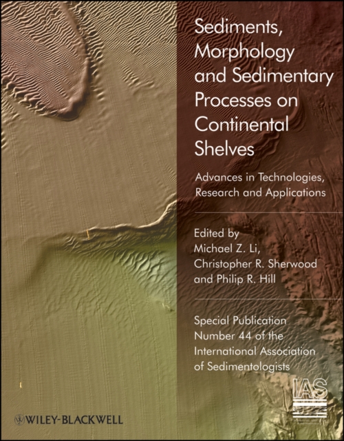 Sediments, Morphology and Sedimentary Processes on Continental Shelves : Advances in Technologies, Research and Applications, EPUB eBook