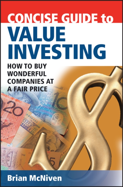 Concise Guide to Value Investing : How to Buy Wonderful Companies at a Fair Price, PDF eBook