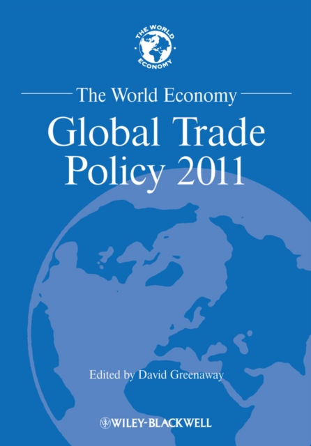 The World Economy : Global Trade Policy 2011, PDF eBook