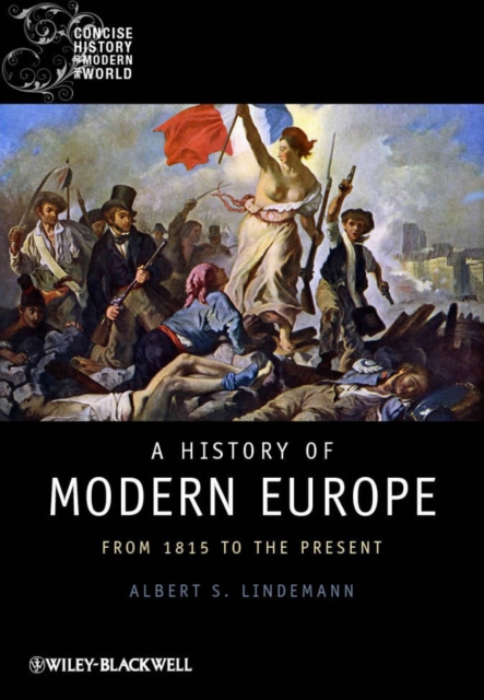 A History of Modern Europe : From 1815 to the Present, PDF eBook