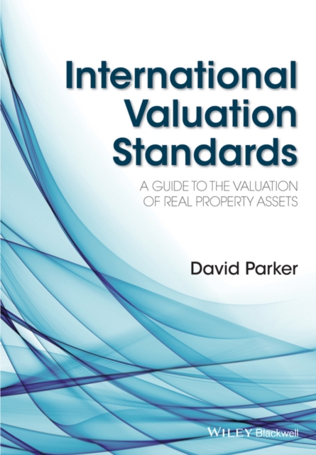 International Valuation Standards : A Guide to the Valuation of Real Property Assets, EPUB eBook