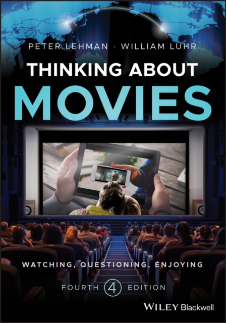 Thinking about Movies : Watching, Questioning, Enjoying, EPUB eBook