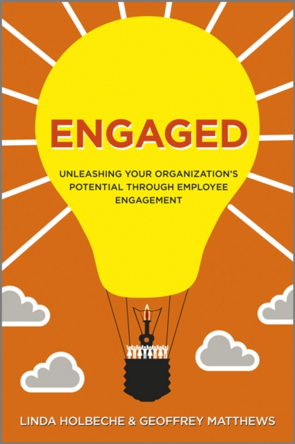 Engaged : Unleashing Your Organization's Potential Through Employee Engagement, EPUB eBook