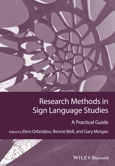 Research Methods in Sign Language Studies : A Practical Guide, PDF eBook